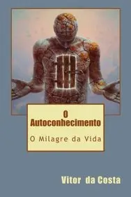 O Autoconhecimento: O Milagre da Vida (Portuguese Edition) price in India.