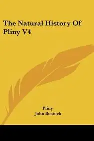 The Natural History of Pliny V4