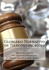 Glossario Normativo de Telecomunicacoes (Colecao de Normas e Julgados de Telecomunicacoes Referenciados) (Volume 2) (Portuguese Edition)
