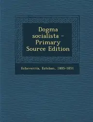 Dogma socialista - Primary Source Edition (Spanish Edition) price in India.