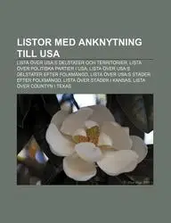 Listor Med Anknytning Till USA: Lista Ver USA: S Delstater Och Territorier, Lista Ver Politiska Partier I USA