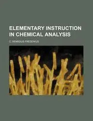 Elementary Instruction in Chemical Analysis