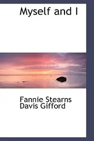 Myself and I(English, Hardcover, Stearns Davis Gifford Fannie)