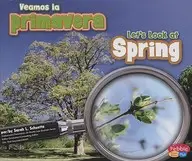Veamos la primavera/Let's Look at Spring (Pebble Plus: Investiga Las Estaciones/Investigate the Seasons) by Schuette,Sarah L.