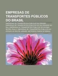 Empresas de Transportes P Blicos Do Brasil: Empresas de Transportes P Blicos Do Paran , Empresas de Transportes P Blicos Do Rio Grande Do Sul price in India.