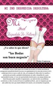 Misegunda despedida de soltera, Novela: Ya sabes lo que dicen, las bodas son buen negocio (Spanish Edition) by Vicky Contreras