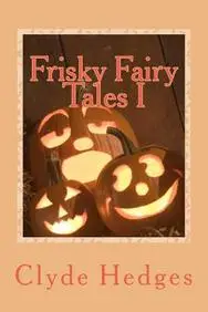 Frisky Fairy Tales I (Volume 1)