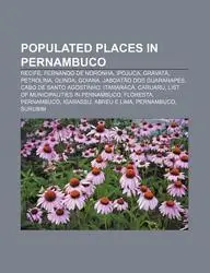 Populated Places in Pernambuco: Recife, Fernando de Noronha, Ipojuca, Gravat , Petrolina, Olinda, Goiana, Jaboat O DOS Guararapes
