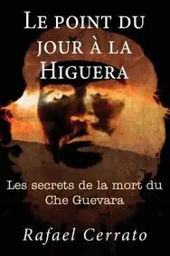 Le point du jour a la Higuera: Les secrets de la mort du Che Guevara (French Edition) price in India.