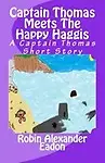 Captain Thomas Meets The Happy Haggis: A Captain Thomas Short Story by Robin Alexander Eadon