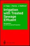 Irrigation with Treated Sewage Effluent: Management for Environmental Protection (Biotechnology in Agriculture and Forestry) (English) (Hardcover)