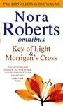 Key Of Light & Morrigan Cross (Omnibus) by Nora,Nora Roberts