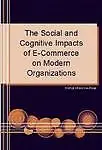 Social and Cognitive Impacts of e-Commerce on Modern Organizations by Khosrow-Pour