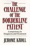 The Challenge of the Borderline Patient: Competency in Diagnosis and Treatment