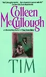 Tim by Colleen Mccullough