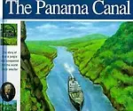 The Panama Canal: The Story Of How A Jungle Was Conquered And The World Made Smaller (Wonders Of The World Book) by Elizabeth Mann