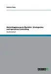 Marketingplanung Im Uberblick - Strategisches Und Operatives Controlling (Paperback)