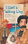 Elliott's Talking Dog: And Other Quicksolve Mini-Mysteries by Alan Flinn(Illustrator),Jim Sukach