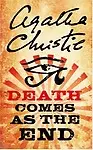 Death Comes as the End                 by Agatha Christie