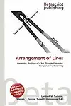 Arrangement Of Lines by Lambert M. Surhone,Mariam T. Tennoe,Susan F. Henssonow