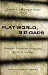 Flat World, Big Gaps: Economic Liberalization, Globalization And Inequality by Jacques Baudot,Jomo K.S.