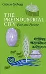 The Preindustrial City: Past And Present by Gideon Sjoberg