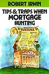 Tips and Traps When Mortgage Hunting