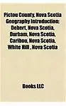 Pictou County, Nova Scotia Geography Introduction: Debert, Nova Scotia, Durham, Nova Scotia, Caribou, Nova Scotia, White Hill, Nova Scotia