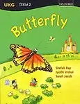 Butterfly Term 2 - Ukg by Shefali Ray,Jyothi Vishal,Sarah Jacob