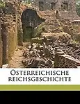 Sterreichische Reichsgeschichte by Alfons Huber,Alfons Dopsch