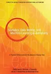 Statistics, Data Mining, and Machine Learning in Astronomy: A Practical Python Guide for the Analysis of Survey Data by Zeljko Ivezic,Andrew Connolly,Jacob VanderPlas,Alexander Gray