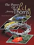 The Power Of A Lily Among Thorns by Deborah Mitchell Thomas