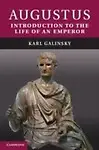 Augustus: Introduction to the Life of an Emperor by Karl Galinsky