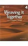 Weaving It Together 4 (Weaving it Together, Fourth Edition: Connecting Reading and Writing) by Milada Broukal