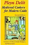 Pleyn Delit: Medieval Cookery for Modern Cooks Paperback