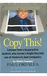 Copy This!: Lessons from a Hyperactive Dyslexic Who Turned a Bright Idea Into One of America's Best Companies (Hardcover)