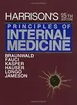 Harrison*s Principles of Internal Medicine, 15th Edition - Eugene Braunwald Anthony S. Fauci Dennis L. Kasper Stephen L. Hauser Dan L. Longo J. Larry Jameson