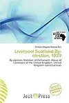 Liverpool Scotland By-Election, 1929 by Carleton Olegario M. Ximo