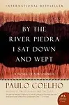 By the River Piedra I Sat Down and Wept: A Novel of Forgiveness Paperback