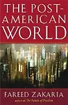 The Post-American World by Fareed Zakaria