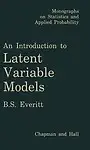 An Introduction to Latent Variable Models                 by  Brian Everitt