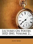 Lectures On Poetry, 1832-1841, Volume 2... by John Keble
