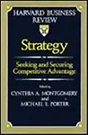 Strategy Seeking and Securing Competitive Advantage by Cynthia A. Montgomery, Michael E. Porter