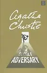 The Secret Adversary: A Tommy and Tuppence Mystery (Hardcover)