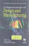 Fundamentals of Design and Manufacturing by G. K. Lal,N. Venkata Reddy,Vijay Gupta