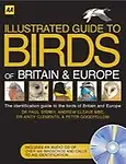 Aa Illustrated Guide To The Birds Of Britain And Europe by Andrew Cleave,Andy Clements,Mbe,Paul Sterry,Peter Goodfellow