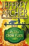 AS THE CROW FLIES (Paperback) AS THE CROW FLIES - Jeffrey Archer
