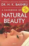 Handbook of Natural Beauty by Dr.H.K. Bakhru