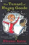 The Tunnel Of Hugsy Goode by Eleanor Estes