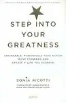 Step Into Your Greatness by Sonia Ricotti